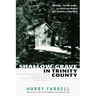 Shallow Grave in Trinity County Harry Farrell 9780312206727 Books