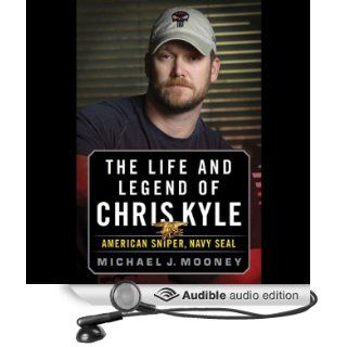 The Life and Legend of Chris Kyle American Sniper, Navy SEAL (Audible Audio Edition) Michael J. Mooney, Brian Troxell Books