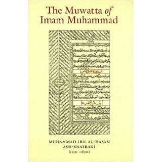 The Muwatta of Imam Muhammad al Shaybani (Arabic Edition) Imam Muhammad al Shaybani, Abdus Samad Clarke, Mohammed Abdurrahman 9780954738006 Books