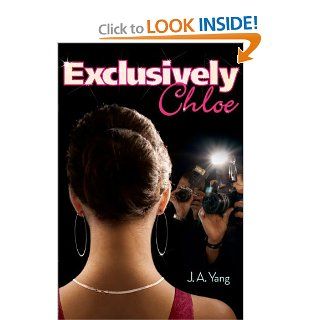 Exclusively Chloe J. A. Yang 9780142412268 Books