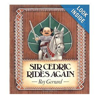 Sir Cedric Rides Again Roy Gerrard 9780374466626 Books