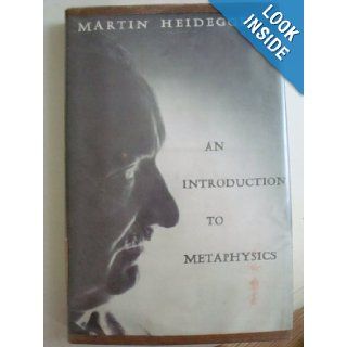 An Introduction to Metaphysics Martin Heidegger, Manheim 9780300005462 Books