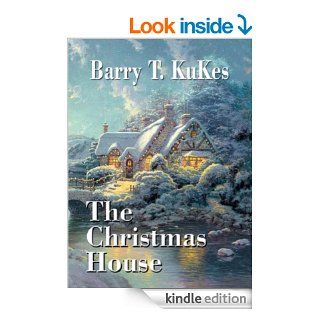 The Christmas House eBook Barry KuKes Kindle Store
