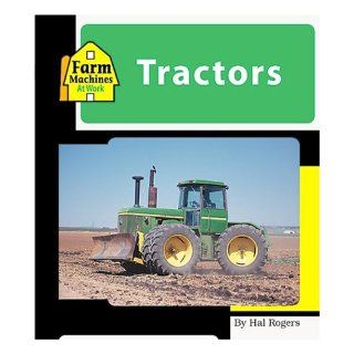 Tractors (Machines at Work; Farm Machines) Hal Rogers 9781567667523 Books