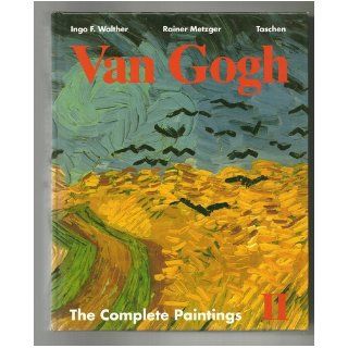 Vincent van Gogh The Complete Paintings   Volume II Arles, February 1888   Auve Ingo F.; Metzger, Rainer Walther Books
