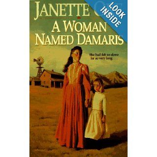 A Woman Named Damaris (Women of the West (Bethany House Paperback)) Janette Oke 9781556612251 Books