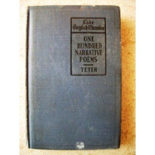 One Hundred Narrative Poems George E. Teter Books
