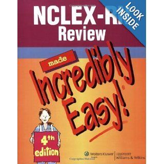 NCLEX RN® Review Made Incredibly Easy (Incredibly Easy Series®) 4th (fourth) Edition published by Lippincott Williams & Wilkins (2007) Books