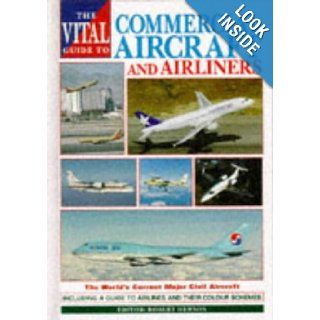 The Vital Guide to Commercial Aircraft and Airliners The World's Current Major Civil Aircraft Voyageur Press, Robert Hewson 9781853105388 Books