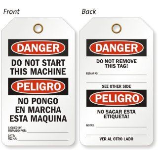 Danger   Do Not Start This Machine / Peligro   No Pongo En Marcha Esta Maquina (Front) / Do Not Remove This Tag (Back), Sealed 30 mil Plastic, Grommet, 25 Tags / Pack, 5.875" x 3.375"  Blank Labeling Tags 