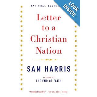 Letter to a Christian Nation Sam Harris 9780307278777 Books
