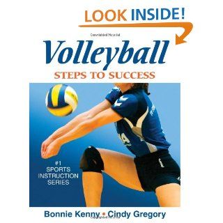Volleyball Steps to Success Bonnie Kenny, Cindy Gregory 9780736063371 Books