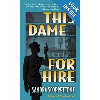 This Dame for Hire A Novel Sandra Scoppettone 9780345478115 Books