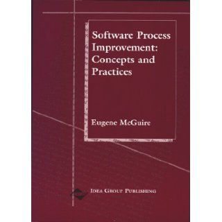 Software Process Improvement Concepts and Practices Eugene McGuire 9781878289544 Books