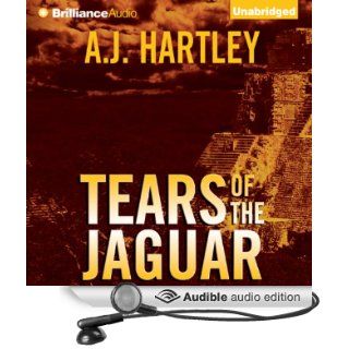 Tears of the Jaguar A Novel (Audible Audio Edition) A. J. Hartley, Tanya Eby Books
