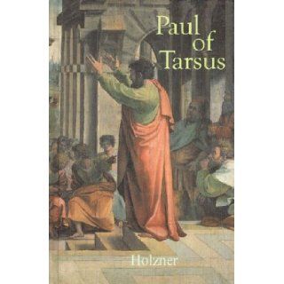 Paul of Tarsus Joseph Holzner 9780906138618 Books