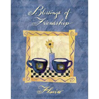 Blessings of Friendship Always There for Me (Flavia Gift Books) Flavia Weedn 9780768321524 Books