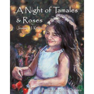 A Night of Tamales and Roses Joanna H. Kraus Books