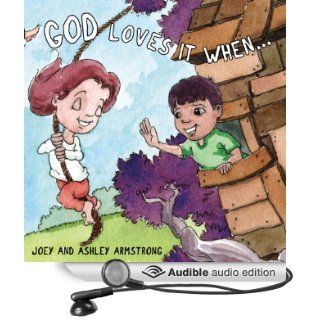 God Loves It When(Audible Audio Edition) Joey Armstrong, Ashley Armstrong, Whitney Edwards Books