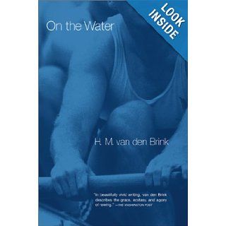 On the Water H. M. van den Brink, Paul Vincent 9780802138958 Books