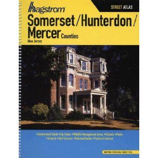 Hagstrom Somerset/Hunterdon/Mercer Counties, New Jersey Street Atlas (Hagstrom Somerset/Hunterdon/Mercer County Atlas) Hagstrom Map Company 9781592450381 Books