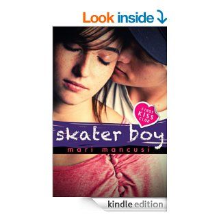 Skater Boy (First Kiss Club) eBook Mari Mancusi Kindle Store