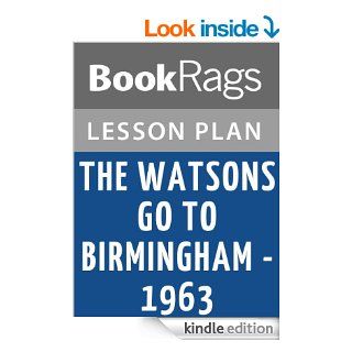 The Watsons Go to Birmingham 1963 Lesson Plans eBook BookRags Kindle Store