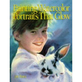 Painting Watercolor Portraits That Glow Jan Kunz 9780891349341 Books