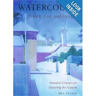 Watercolor Simple, Fast and Focused Mel Stabin 9780823057061 Books