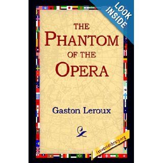 The Phantom of the Opera (9781421806242) Gaston LeRoux, 1stworld Library Books