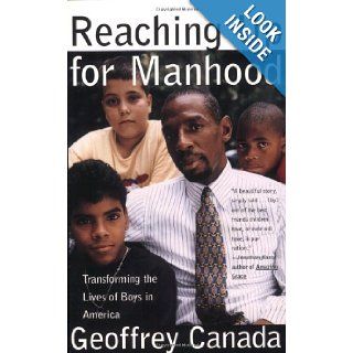 Reaching Up for Manhood Transforming the Lives of Boys in America Geoffrey Canada 9780807023174 Books