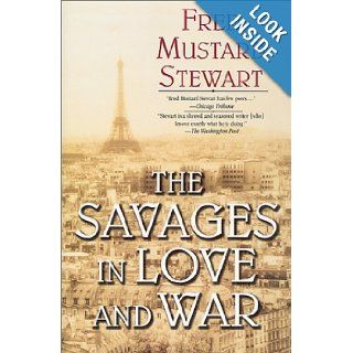 The Savages in Love and War Fred Mustard Stewart 9780312874858 Books