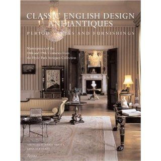 Classic English Design and Antiques Period Styles and Furniture Hyde Park Antiques Collection, Emily Eerdmans, Rachel Karr, Mario Buatta 9780847828630 Books
