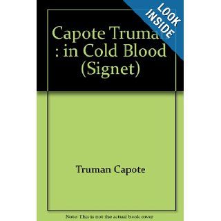 In Cold Blood (Signet) Truman Capote 9780451099587 Books