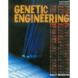 Genetic Engineering (Moral dilemmas) Sally Morgan 9780237524845 Books
