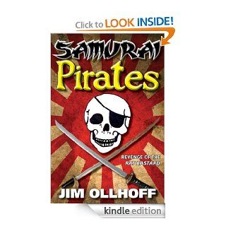 Samurai Pirates Revenge of the Rat Bastard eBook Jim Ollhoff Kindle Store
