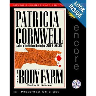 The Body Farm (Kay Scarpetta) Patricia Cornwell, Jill Eikenberry 9780743537490 Books