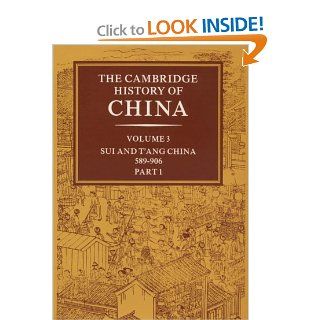 The Cambridge History of China, Vol. 3 Sui and T'ang China, 589 906 AD, Part 1 (9780521214469) Denis C. Twitchett Books
