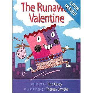 The Runaway Valentine Tina Casey, Theresa Smythe 9780807571781 Books
