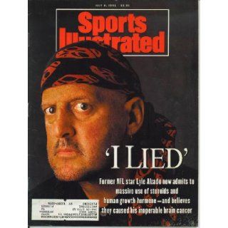 Sports Illustrated July 8 1991 " I Lied " Former NFL Star Lyle Alzado Sports Illustrated Books