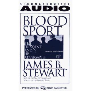 Blood Sport James B. Stewart, Boyd Gaines 9780671562618 Books
