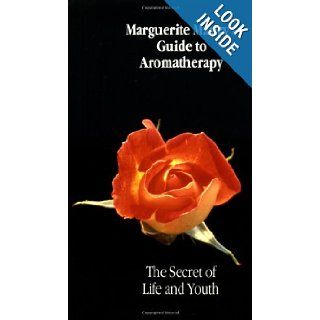 Marguerite Maury's Guide to Aromatherapy The Secret of Life and Youth Marguerite Maury 9780852071632 Books