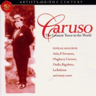 Artists Of The Century   Caruso, The Greatest Tenor In The World Music