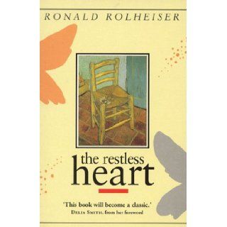 The Restless Heart Ronald Rolheiser 9780340490464 Books