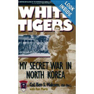 White Tigers PB Ben S. Malcom, Ron Martz 9781574881981 Books
