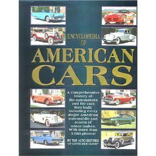 Encyclopedia of American Cars Auto Editors of Consumer Guide 9780785380672 Books