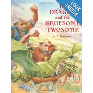 The Dragon and the Gruesome Twosome M. P. Robertson 9781845077631 Books