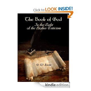 The Book of God  In the Light of the Higher Criticism (Illustrated) eBook G. W.  Foote Kindle Store