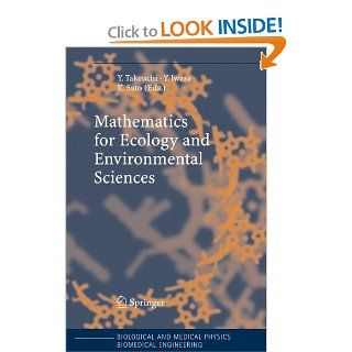 Mathematics for Ecology and Environmental Sciences (Biological and Medical Physics, Biomedical Engineering) 0003540344276 Science & Mathematics Books @