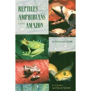 Reptiles and Amphibians of the  An Ecotourist's Guide 1st (first) Edition by Bartlett, Richard D., Bartlett, Patricia [2003] Books